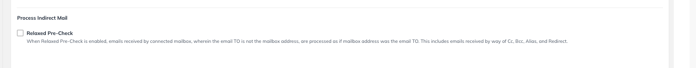 Process Indirect Mail, with the Relaxed Pre-Check setting.