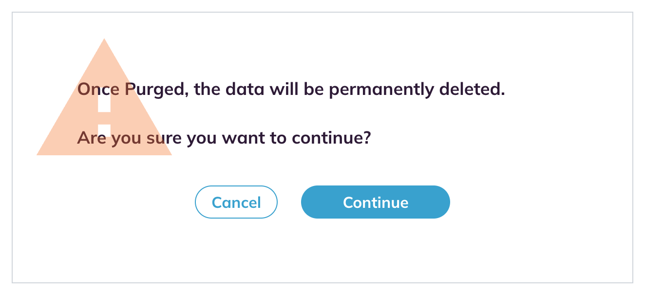 Purge confirmation dialog with Cancel and Continue buttons