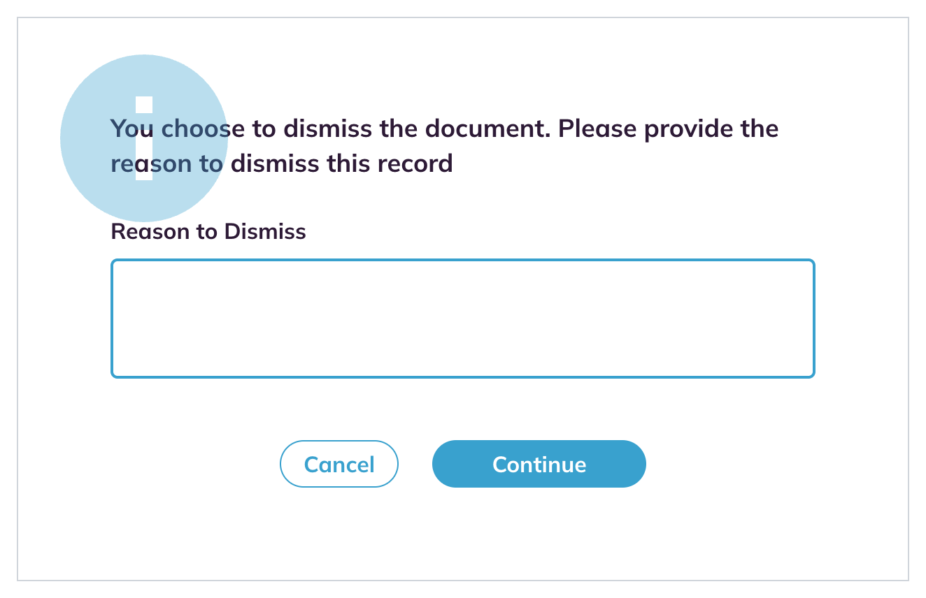 Dismiss dialog with the Reason to Dismiss box and Cancel and Continue buttons